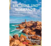 Bretagne und Normandie Wochenplaner 2027 - Eine Reise in 53 Bildern: Beeindruckende Landschaftsfotografie aus Frankreichs wild-romantischem Norden in einem Wochenplaner zum Aufhängen