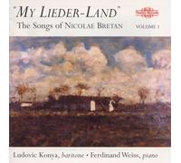 Bretan : My Lieder-Land - The Songs of Nicolae Bretan Vol.1