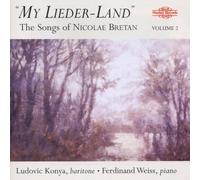 Bretan : My Lieder-Land - The Songs of Nicolae Bretan Vol.2