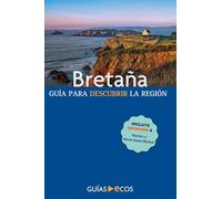 Bretaña: Guía para descubrir la región