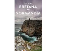 Bretaña Y Normandía 2024 (guia Total)(9ª Ed.)