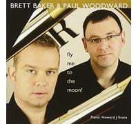 Brett Baker & Paul Woodward - Fly Me To The Moon