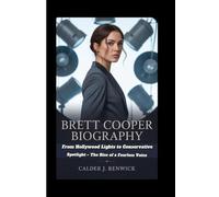 BRETT COOPER BIOGRAPHY: From Hollywood Lights to Conservative Spotlight - The Rise of a Fearless Voice