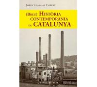 (breu) Historia Contemporània De Catalunya