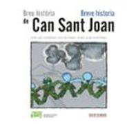 Breu Història De Can Sant Joan - Breve Historia De Can Sant Joan