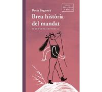 Breu història del mandat | Borja Bagunyà