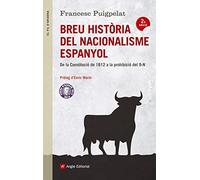 Breu Història Del Nacionalisme Espanyol: De la Constitució de 1812 a la prohibició del 9N: 94 (El fil d'Ariadna)
