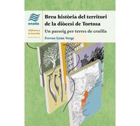 Breu història del territori de la diòcesi de Tortosa. | Ferran Grau Verge