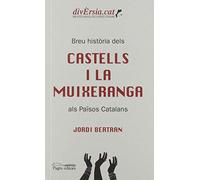 Breu Historia Dels Castells I La Muixeranga Als Paisos Catalans
