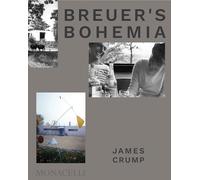 Breuer s Bohemia The Architect, His Circle: and Midcentury Houses in New England (ARCHITECTURE)