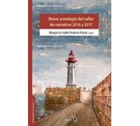 Breve Antología Del Taller De Narrativa 2016 Y 2017
