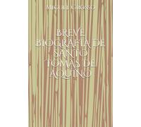 BREVE BIOGRAFIA DE SANTO TOMAS DE AQUINO