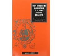 Breve compendio de la carpintería de lo blanco y tratado de alarifes: Sevilla, 1633 (Discurso artístico)