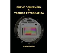 Breve compendio di tecnica fotografica