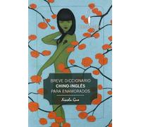 BREVE DICCIONARIO CHINO-INGLES PARA ENAMORADOS (BRUGUERA)