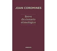 Breve Diccionario Etimologico De La Lengua Castellana