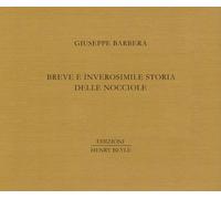 Breve e inverosimile storia delle nocciole (Piccoli quaderni di prosa e di invenzione)