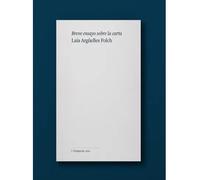 Breve ensayo sobre la carta | Laía Argüelles Folch