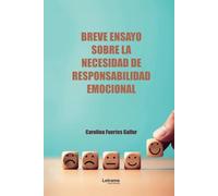 Breve ensayo sobre la necesidad de responsabilidad emocional: 01