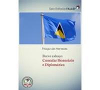 Breve Esboço Consular Honorário E Diplomático (ebook)