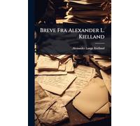 Breve Fra Alexander L. Kielland