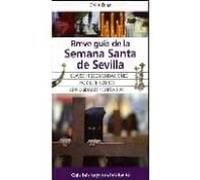 Breve Guía De La Semana Santa De Sevilla