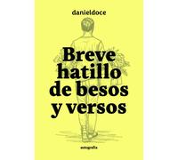 BREVE HATILLO DE BESOS Y VERSOS | Danieldoce