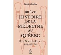 Brève histoire de la médecine au Quebec