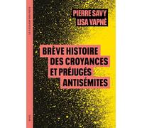 Brève histoire des croyances et préjugés antisémites (La Couleur des idées)