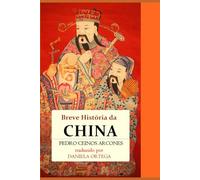 BREVE HISTÓRIA DA CHINA: Dos grandes impérios à potência global