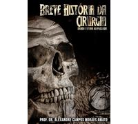 Breve História da Cirurgia: Dando futuro ao passado