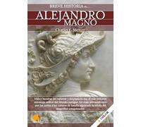 BREVE HISTORIA DE ALEJANDRO MAGNO