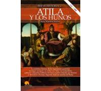 Breve Historia De Atila Y Los Hunos Nueva Edición Color