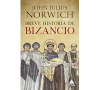 Breve historia de Bizancio: 106 (Ático Historia)