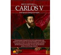 Breve Historia De Carlos V