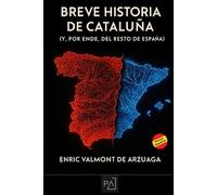 BREVE HISTORIA DE CATALUÑA: y por ende, del resto de España