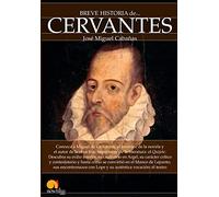 Breve historia de Cervantes: (Versión sin solapas)