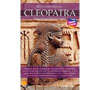 Breve historia de Cleopatra. Nueva edición color