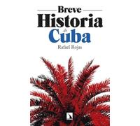 Breve historia de Cuba: 1 (Breves historias de países de América)