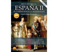 Breve historia de España II: El camino hacia la modernidad