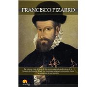 Francisco Pizarro (breve Historia De...)