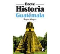 Breve Historia De Guatemala