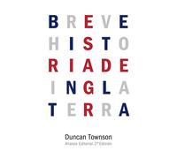 Breve historia de Inglaterra | Duncan Townson