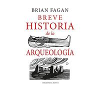 Breve Historia De La Arqueología