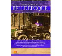 Breve historia de la Belle Époque