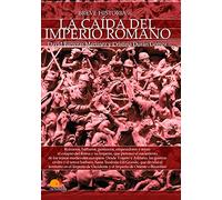 Breve historia de la caída del Imperio Romano