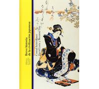 Breve historia de la civilización japonesa (BIBLIOTECA ESTUDIOS JAPONESES)
