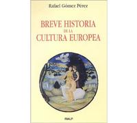 Breve historia de la cultura europea | Rafael Gómez Pérez