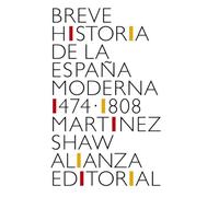 Breve historia de la España moderna (1474-1808): 4501 (El libro de bolsillo - Historia)