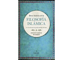 Breve historia de la filosofía islámica: Un recorrido por los grandes filósofos del islam